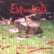 Eat Your Dead : Good Lunch